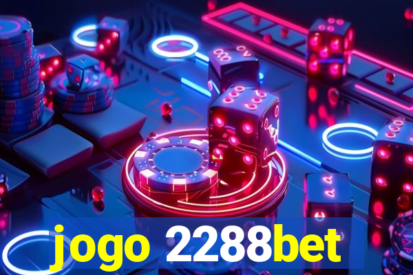 jogo 2288bet